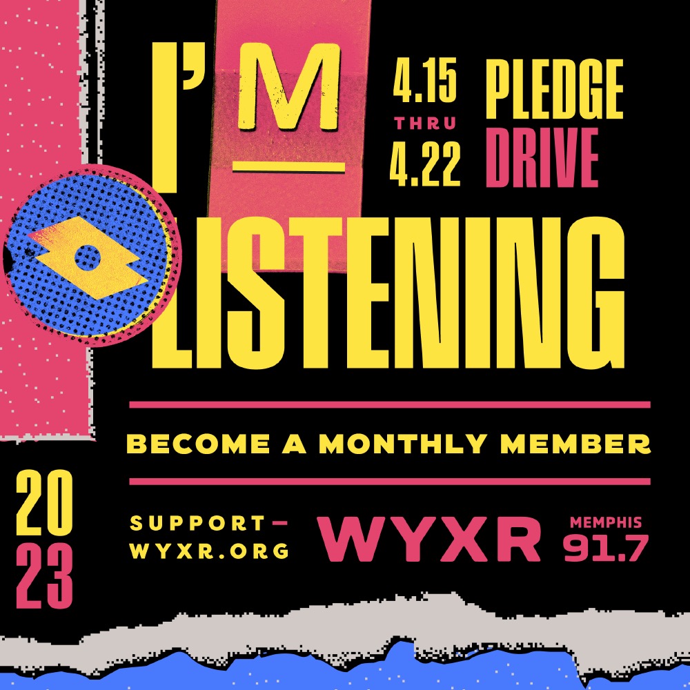 A WYXR poster promoting the Pledge Drive urges listeners to become monthly members.