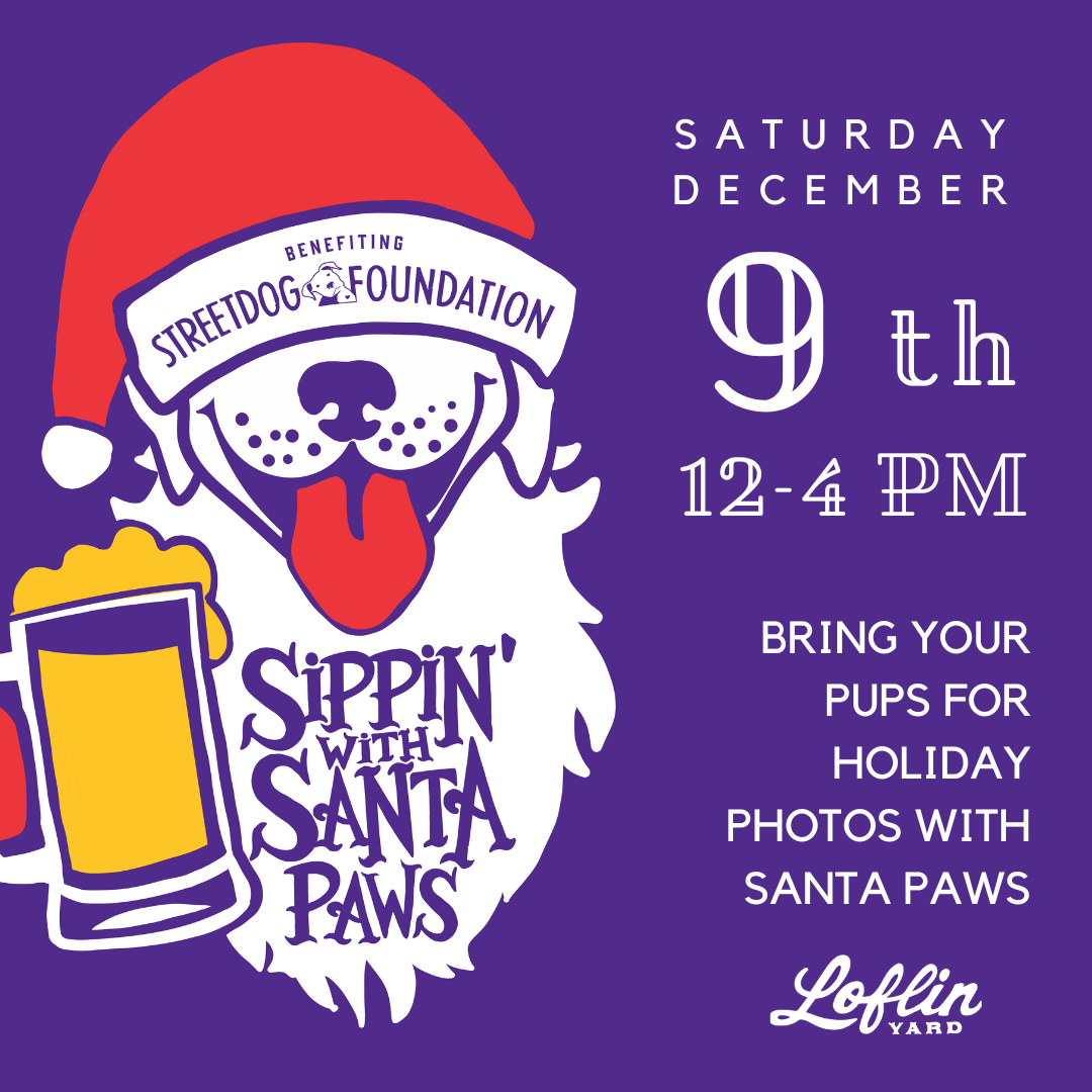 A flyer for the Santa Paws fundraiser hosted by Streetdog Foundation, featuring Sippin with Santa.