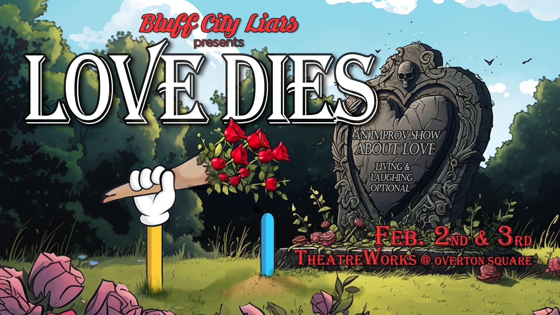 A poster for Love Dies, an Improv Show for Hopeless Romantics.