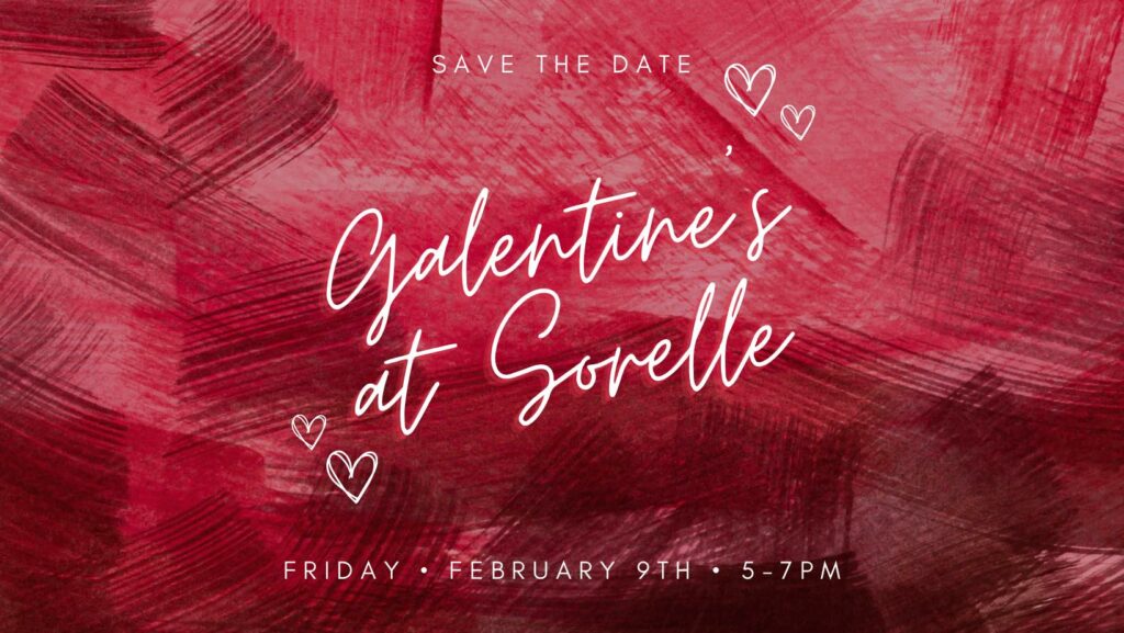 Save the Galentine's date at Sorelle.