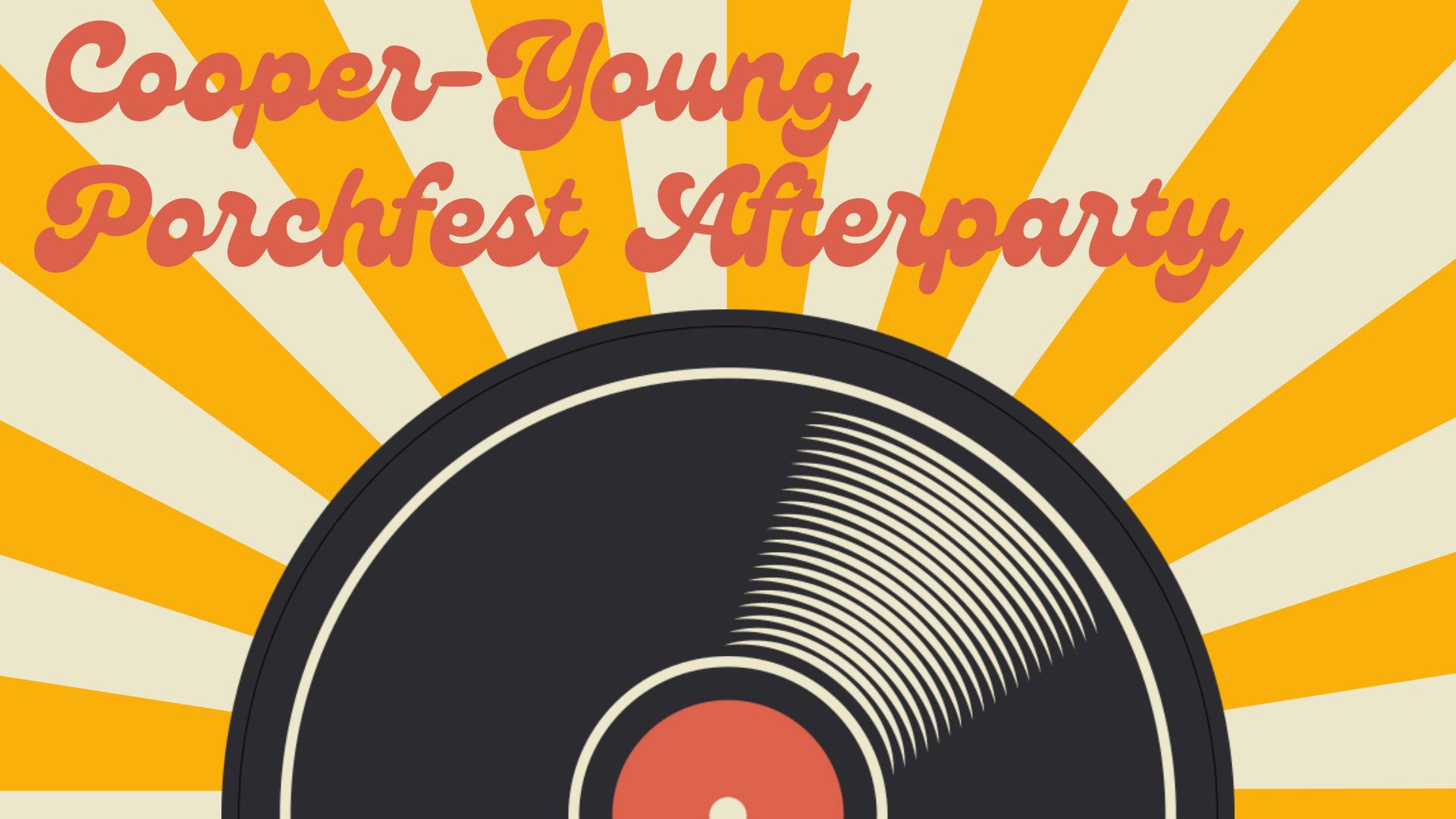Graphic for "Cooper-Young Porchfest afterparty" featuring a vinyl record on a background with yellow rays and orange text.